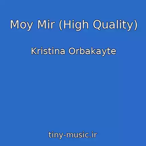 کاور آهنگ Moy Mir (High Quality) از Kristina Orbakayte