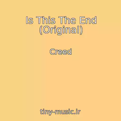 کاور آهنگ Is This The End (Original) از Creed