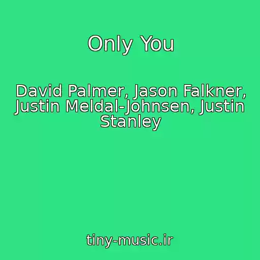 کاور آهنگ Only You از David Palmer, Jason Falkner, Justin Meldal-Johnsen, Justin Stanley