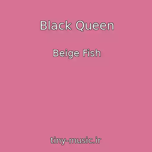 کاور آهنگ Black Queen از Beige Fish