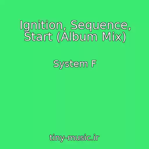 کاور آهنگ Ignition, Sequence, Start (Album Mix) از System F