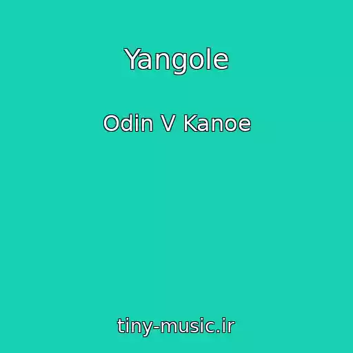 کاور آهنگ Yangole از Odin V Kanoe
