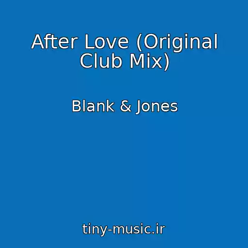 کاور آهنگ After Love (Original Club Mix) از Blank & Jones