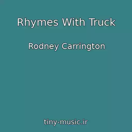کاور آهنگ Rhymes With Truck از Rodney Carrington