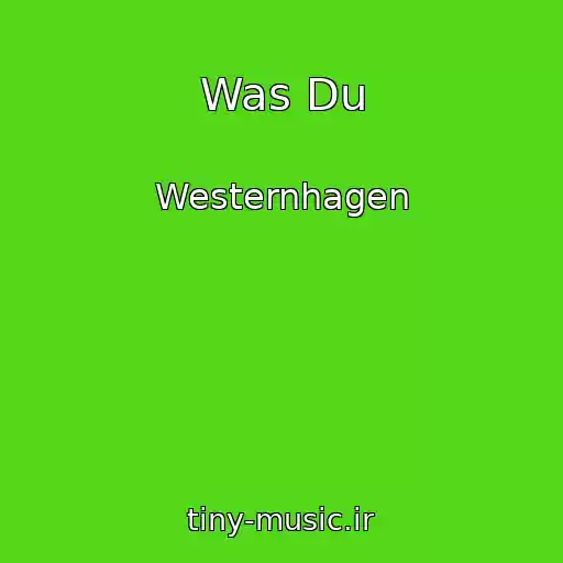 کاور آهنگ Was Du از Westernhagen