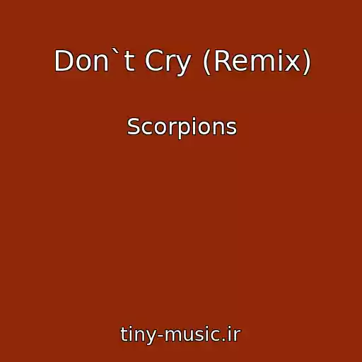 کاور آهنگ Don`t Cry (Remix) از Scorpions