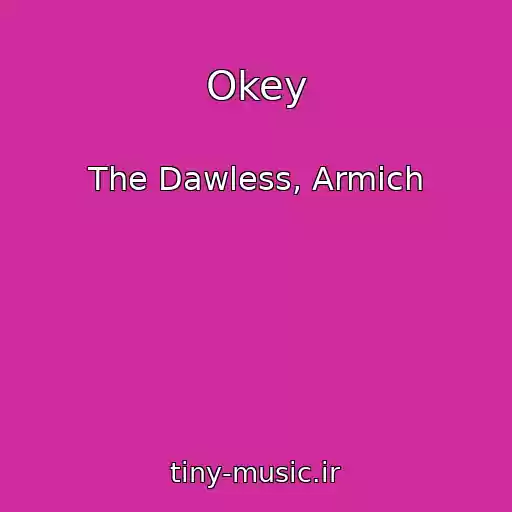 کاور آهنگ Okey از The Dawless, Armich
