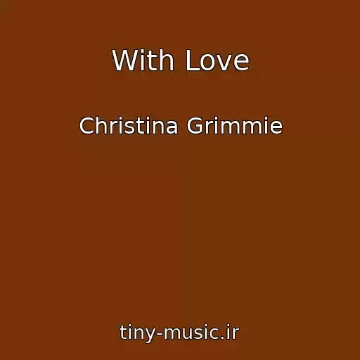 کاور آهنگ With Love از Christina Grimmie