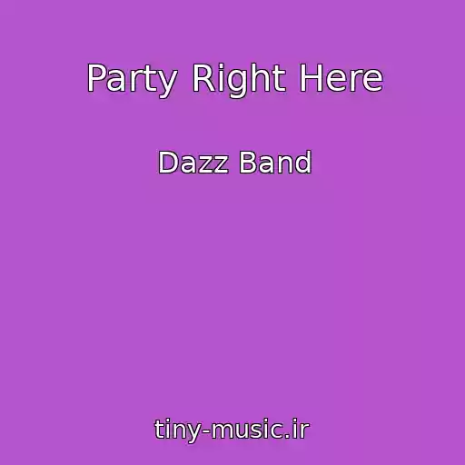 کاور آهنگ Party Right Here از Dazz Band