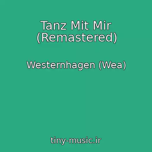 کاور آهنگ Tanz Mit Mir (Remastered) از Westernhagen (Wea)