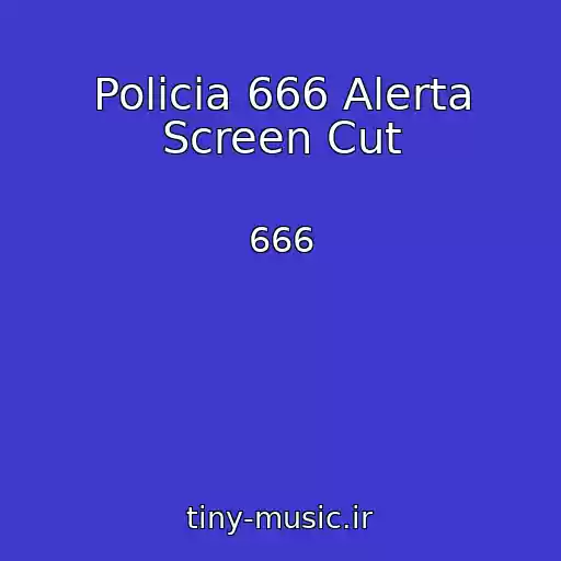 کاور آهنگ Policia 666 Alerta Screen Cut از 666