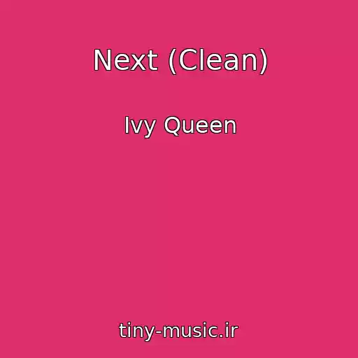 کاور آهنگ Next (Clean) از Ivy Queen