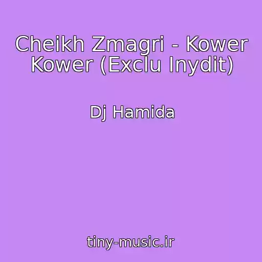 کاور آهنگ Cheikh Zmagri - Kower Kower (Exclu Inydit) از Dj Hamida