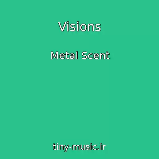 کاور آهنگ Visions از Metal Scent