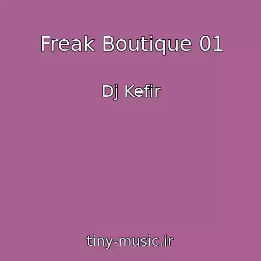 کاور آهنگ Freak Boutique 01 از Dj Kefir