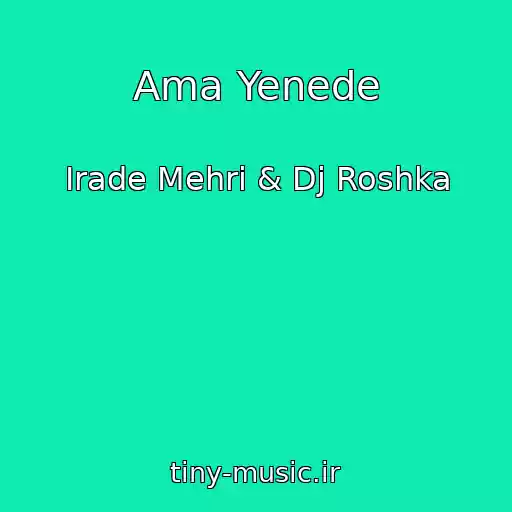 کاور آهنگ Ama Yenede از Irade Mehri & Dj Roshka