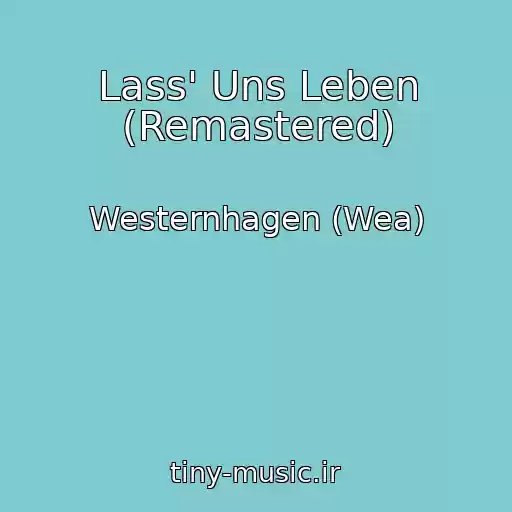 کاور آهنگ Lass' Uns Leben (Remastered) از Westernhagen (Wea)