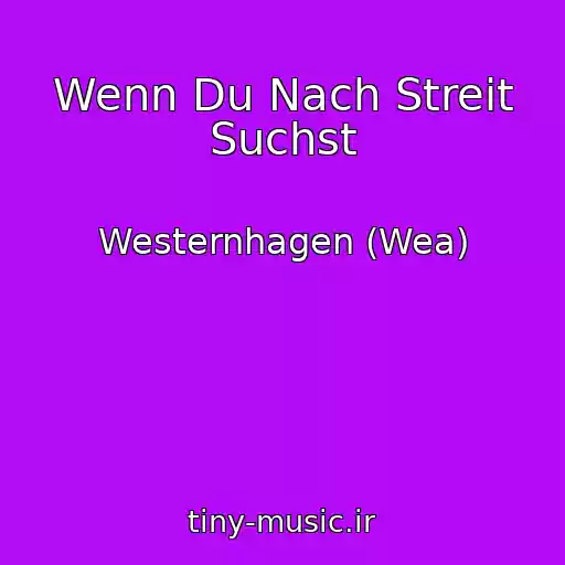 کاور آهنگ Wenn Du Nach Streit Suchst از Westernhagen (Wea)