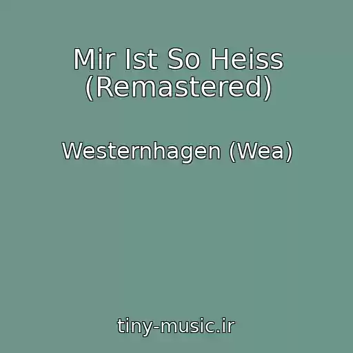 کاور آهنگ Mir Ist So Heiss (Remastered) از Westernhagen (Wea)