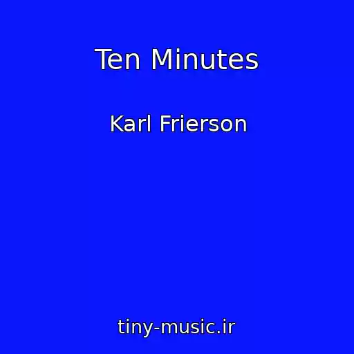 کاور آهنگ Ten Minutes از Karl Frierson