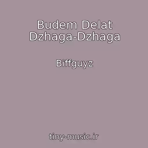 کاور آهنگ Budem Delat Dzhaga-Dzhaga از Biffguyz