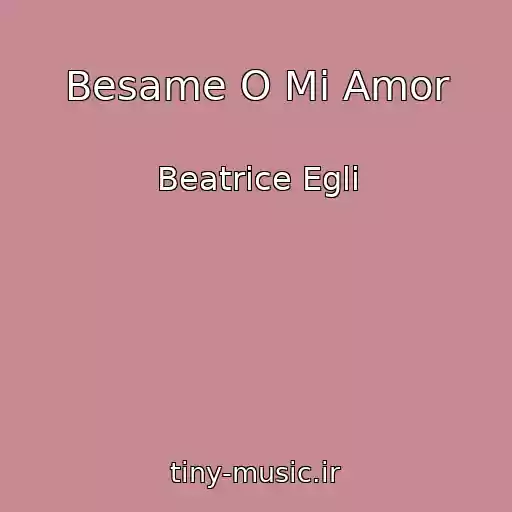 کاور آهنگ Besame O Mi Amor از Beatrice Egli