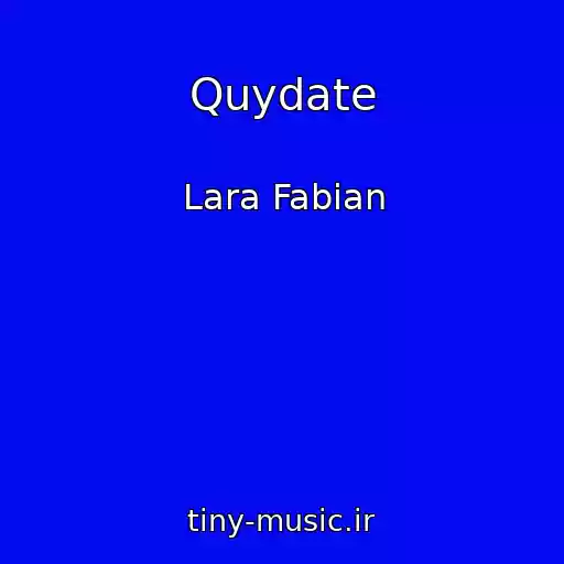 کاور آهنگ Quydate از Lara Fabian