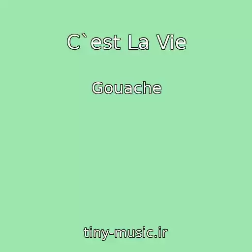 کاور آهنگ C`est La Vie از Gouache