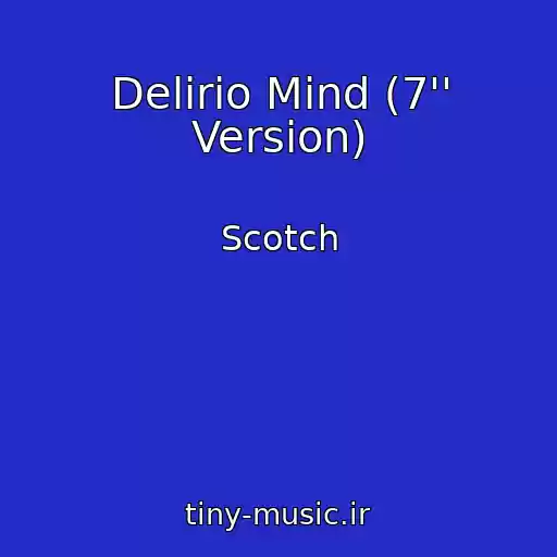 کاور آهنگ Delirio Mind (7'' Version) از Scotch