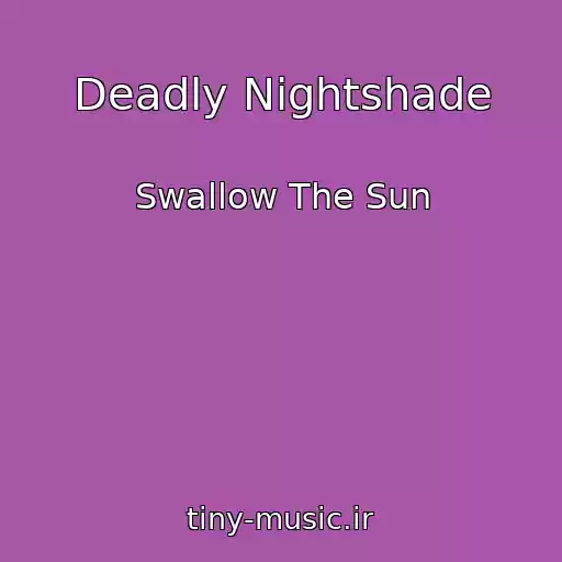 کاور آهنگ Deadly Nightshade از Swallow The Sun
