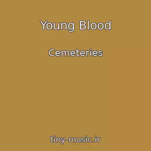 کاور آهنگ Young Blood از Cemeteries