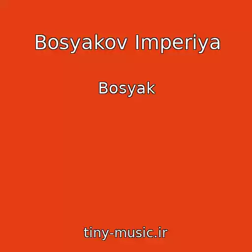کاور آهنگ Bosyakov Imperiya از Bosyak