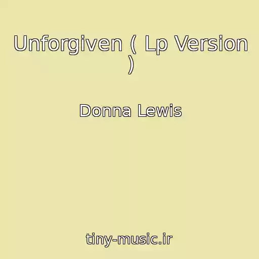 کاور آهنگ Unforgiven ( Lp Version ) از Donna Lewis
