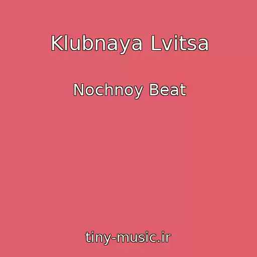 کاور آهنگ Klubnaya Lvitsa از Nochnoy Beat