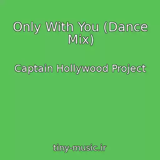 کاور آهنگ Only With You (Dance Mix) از Captain Hollywood Project