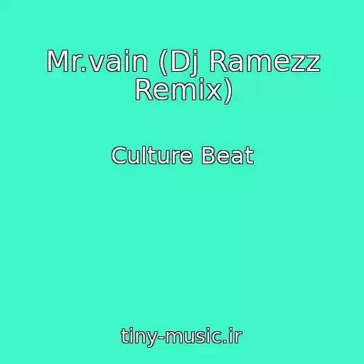 کاور آهنگ Mr.vain (Dj Ramezz Remix) از Culture Beat