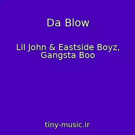 کاور آهنگ Da Blow از Lil John & Eastside Boyz, Gangsta Boo