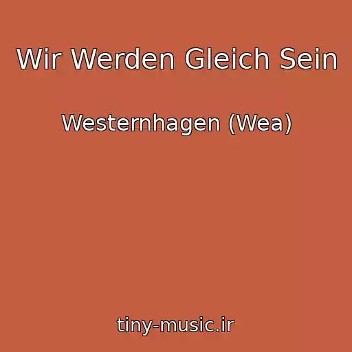 کاور آهنگ Wir Werden Gleich Sein از Westernhagen (Wea)