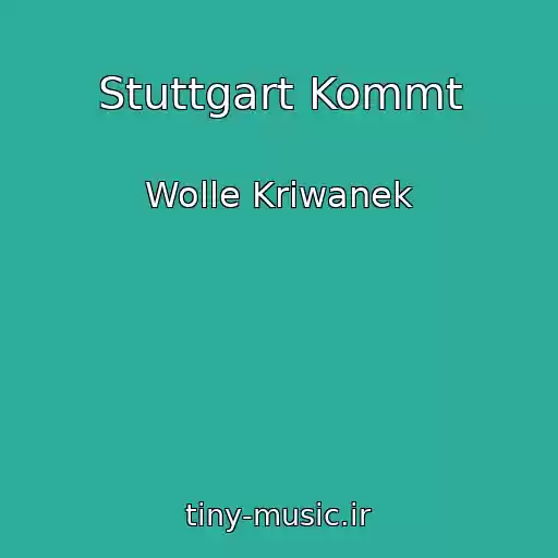 کاور آهنگ Stuttgart Kommt از Wolle Kriwanek
