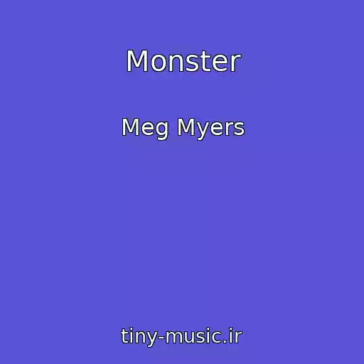 کاور آهنگ Monster از Meg Myers