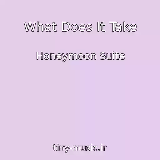 کاور آهنگ What Does It Take از Honeymoon Suite