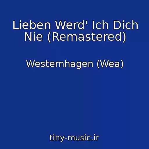 کاور آهنگ Lieben Werd' Ich Dich Nie (Remastered) از Westernhagen (Wea)