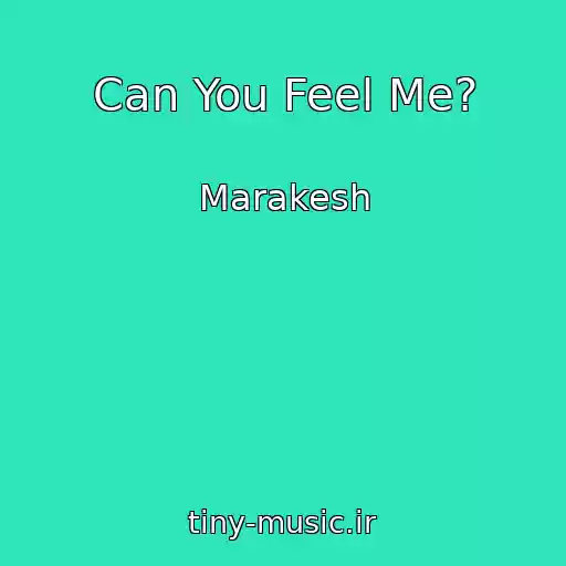 کاور آهنگ Can You Feel Me? از Marakesh