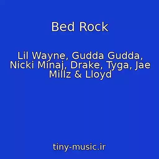 کاور آهنگ Bed Rock از Lil Wayne, Gudda Gudda, Nicki Minaj, Drake, Tyga, Jae Millz & Lloyd