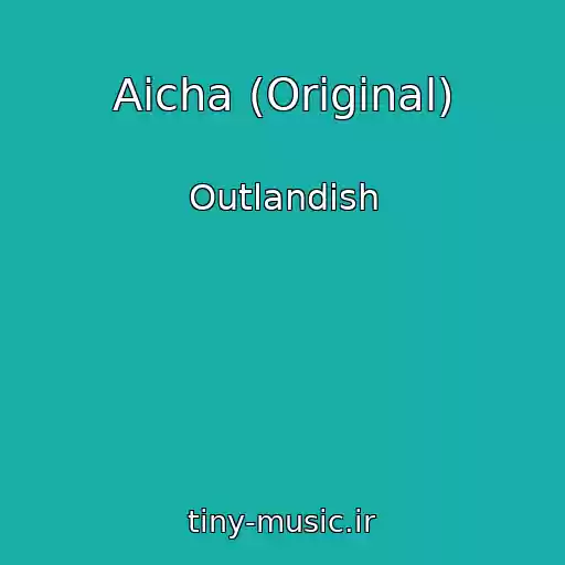 کاور آهنگ Aicha (Original) از Outlandish