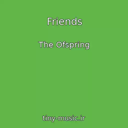 کاور آهنگ Friends از The Ofspring