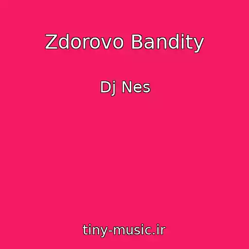 کاور آهنگ Zdorovo Bandity از Dj Nes