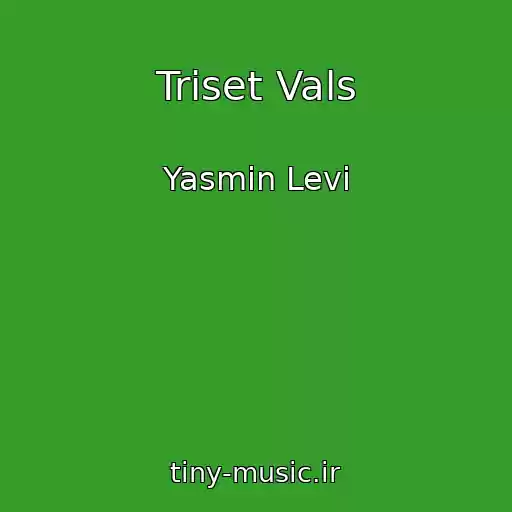 کاور آهنگ Triset Vals از Yasmin Levi
