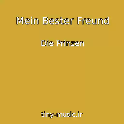 کاور آهنگ Mein Bester Freund از Die Prinzen