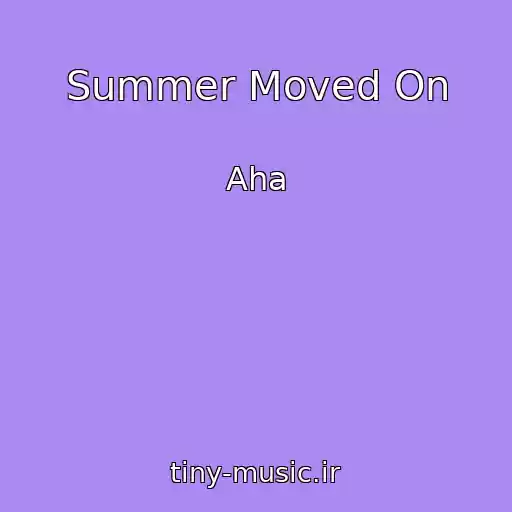 کاور آهنگ Summer Moved On از Aha